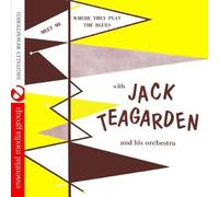 Jack Teagarden And His Orchestra - Leonard Feather Presents Meet Me Where They Play The Blues (Digitally Remastered)