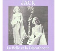Jack - The Belle Et La Discotheque