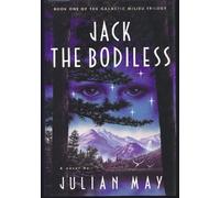 Jack the Bodiless (Galactic Milieu Trilogy, Vol 1)