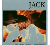 Jack - The End Of The Way It'S Always Been