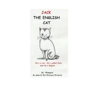 Jack the English Cat: He's a cat. He's called Jack. And he's English.