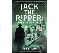 Jack the Ripper: The First Suspects