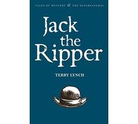 Jack the Ripper: The Whitechapel Murderer (Tales of Mystery & The Supernatural)