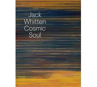 Jack Whitten: Cosmic Soul