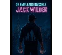 Jack wilder mi historia: Del Vigilante al Viral: El Renacer de Jack Wilder