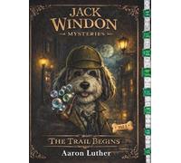 Jack Windon Mysteries: The Trail Begins