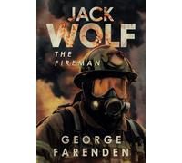 Jack Wolf: The Fireman