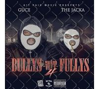 JACKA/GUCE - Bullys Wit Fullys 4