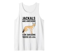 Jackals are Awesome I Am Awesome Therefore I Am A Jackal Tank Top