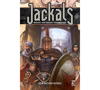 Jackals: Bronze Age Fantasy Roleplaying (Osprey Roleplaying)