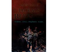 Jackals’ Revenge: A Thrilling WWII Historical Adventure Set in the Battle for Greece and Crete