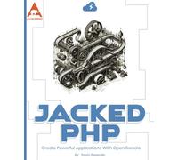 Jacked PHP: Create Powerful Applications With Open Swoole
