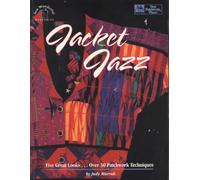 Jacket Jazz: Five Great Looks...over 30 Patchwork Techniques/Book, Patterns and Templates