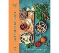 Jackfruit and Blue Ginger : Asian favourites, made vegan