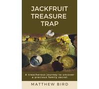 JackFruit Treasure Trap: A treacherous journey to uncover a precious family secret: 1