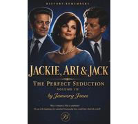 JACKIE ARI & JACK: THE PERFECT SEDUCTION: A GREEK TRAGEDY ABOUT AMERICAN GODS Vol. III