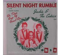 JACKIE & CEDRICS - Silent Night Rumble / Santa Claus Is Coming to Town - 45 rpm Vinyl