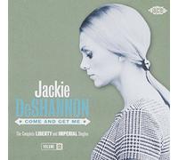 Jackie DeShannon - Come and Get Me: The Complete Liberty and Imperial Singles Volume 2 by Jackie DeShannon (2011-02-15)