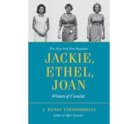 Jackie, Ethel, Joan: Women of Camelot