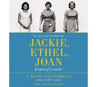 Jackie, Ethel, Joan: Women of Camelot by J. Randy Taraborrelli (2012-04-03)