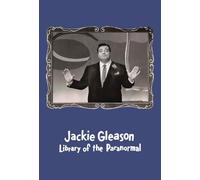 Jackie Gleason: Library of the Paranormal