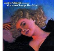 Jackie Gleason Presents Music To Change Her Mind By Jackie Gleason (2010-02-22)
