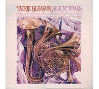 Jackie Gleason - Presents Silk 'N' Brass