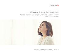 Jackie Jaekyung Yoo - Etudes - A New Perspective: Works by György Ligeti, Witold Lutos?awski and Franz Liszt