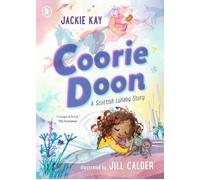 Jackie Kay Coorie Doon: A Scottish Lullaby Story : The stunning debut picture Jackie Kay Multicolor