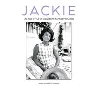Jackie : Life and Style of Jaqueline Kennedy Onassis