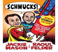 Jackie Mason Schmucks : Our Favorite Fakes, Frauds, Lowlifes, Liars, the Armed Jackie Mason Multicolor