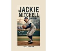 JACKIE MITCHELL BIOGRAPHY: A Life That Changed Baseball Forever