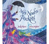 Jackie Morris Mrs Noah's Pockets Hardback Book Jackie Morris Multicolor