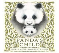 Jackie Morris Panda's Child Hardback Book Jackie Morris Multicolor