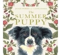 Jackie Morris Summer Puppy Hardback Book Jackie Morris Multicolor