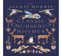 Jackie Morris The Book of Classic Nursery Rhymes Book Jackie Morris Multicolor