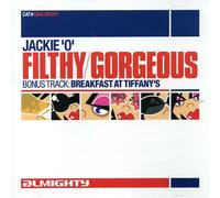 Jackie O - Filthy/Gorgeous
