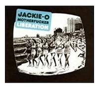 Jackie-O Motherfucker - Liberation