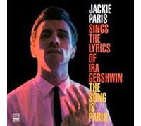 Jackie Paris - Sings The Lyrics Of Ira Gershwin + The Song Is Paris (2 LPs on 1 CD)