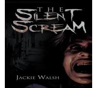 Jackie Walsh The Silent Scream Paperback Book Jackie Walsh Multicolor