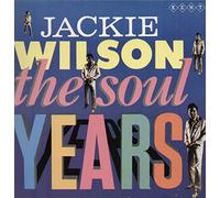 Jackie Wilson - The Soul Years