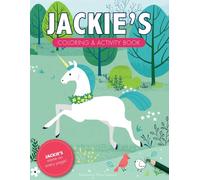 Jackie's Coloring & Activity Book: A Personalized Gift For Jackie - Her Name On Every Page (Personalized Coloring Pages)