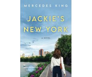 Jackie's New York: A Novel (The Jacqueline Bouvier Kennedy Onassis Collection)