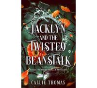 Jacklyn and the Twisted Beanstalk: A Jack and the Beanstalk Retelling (Backward Fairy Tales)