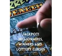 Jackpot! Millionaires, Winners and Lottery Curses