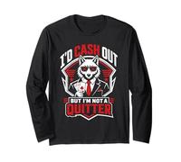 Jackpot Tournament I'd Cash Out BUT I'm NOT A Quitter Funny Long Sleeve T-Shirt