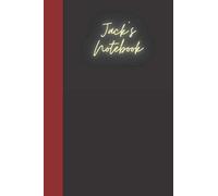 Jack's Notebook: A personlised journal for you to celebrate, be mindful, give gratitude and put your thoughts to paper. Great gift for the Jack in your life.