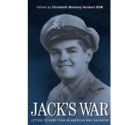 Jack's War: Letters from an American WWII