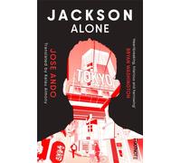 Jackson Alone : From the winner of the Akutagawa Prize