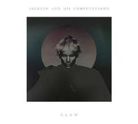 Jackson and His Computerband - Glow [VINYL]